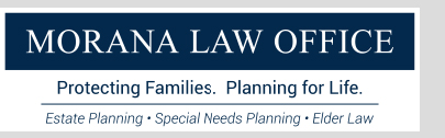 Morana Law Office - Protecting Families. Planning for life. - Estate Planning, Special Needs Planning, Elder Law